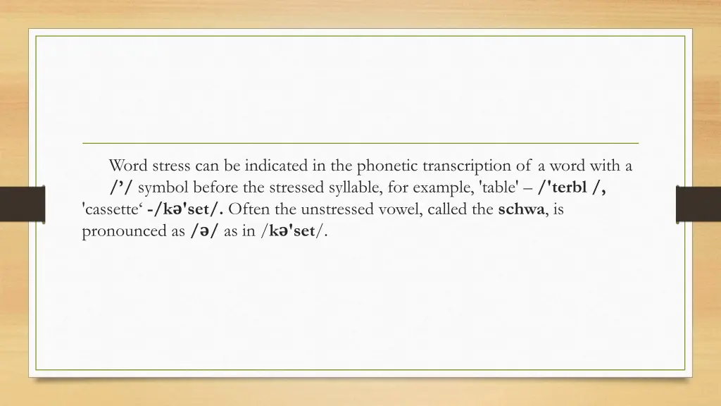 word stress can be indicated in the phonetic