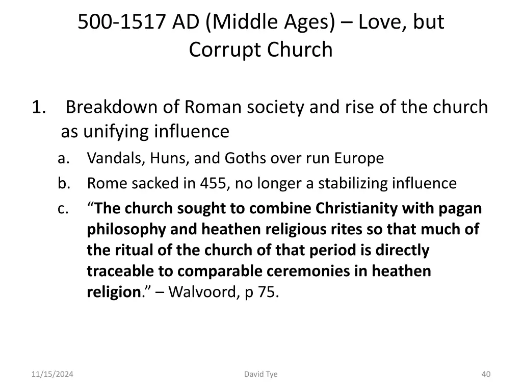 500 1517 ad middle ages love but corrupt church