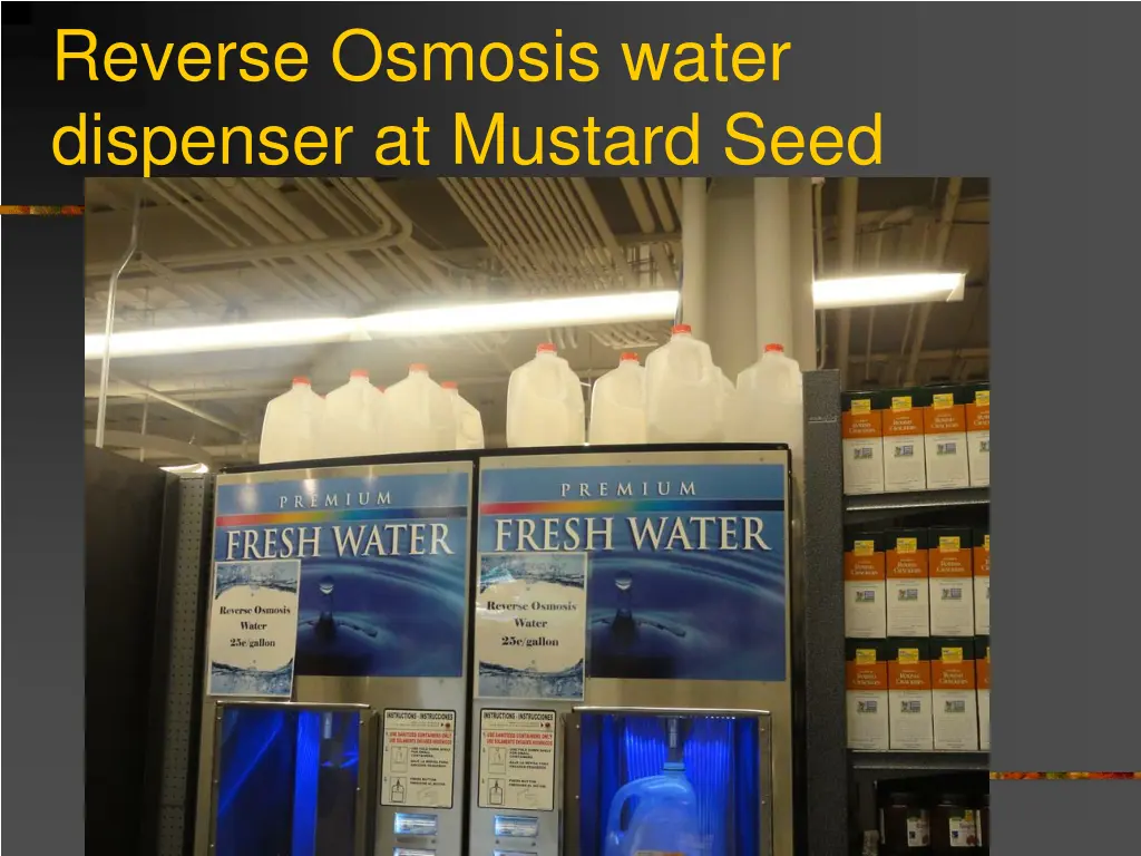 reverse osmosis water dispenser at mustard seed