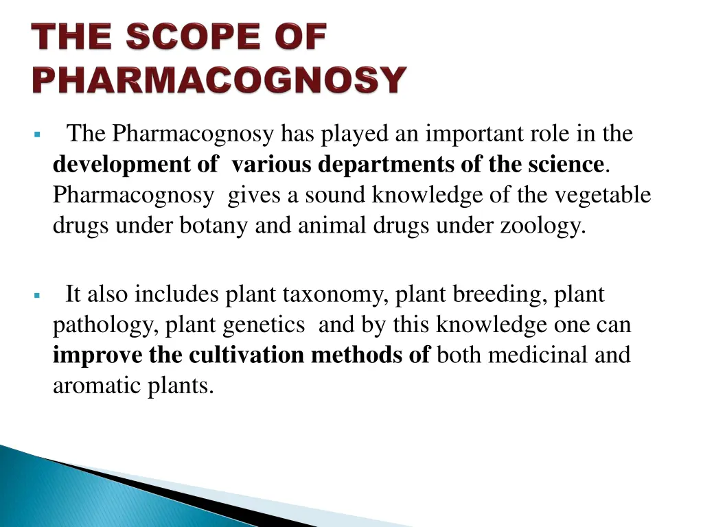 the pharmacognosy has played an important role