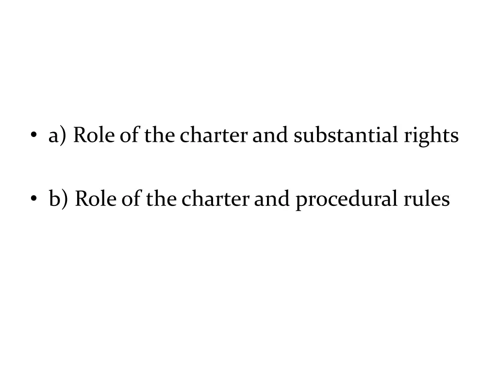 a roleof the charter and substantial rights