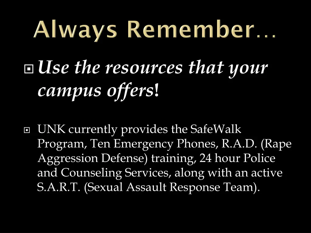 use the resources that your campus offers