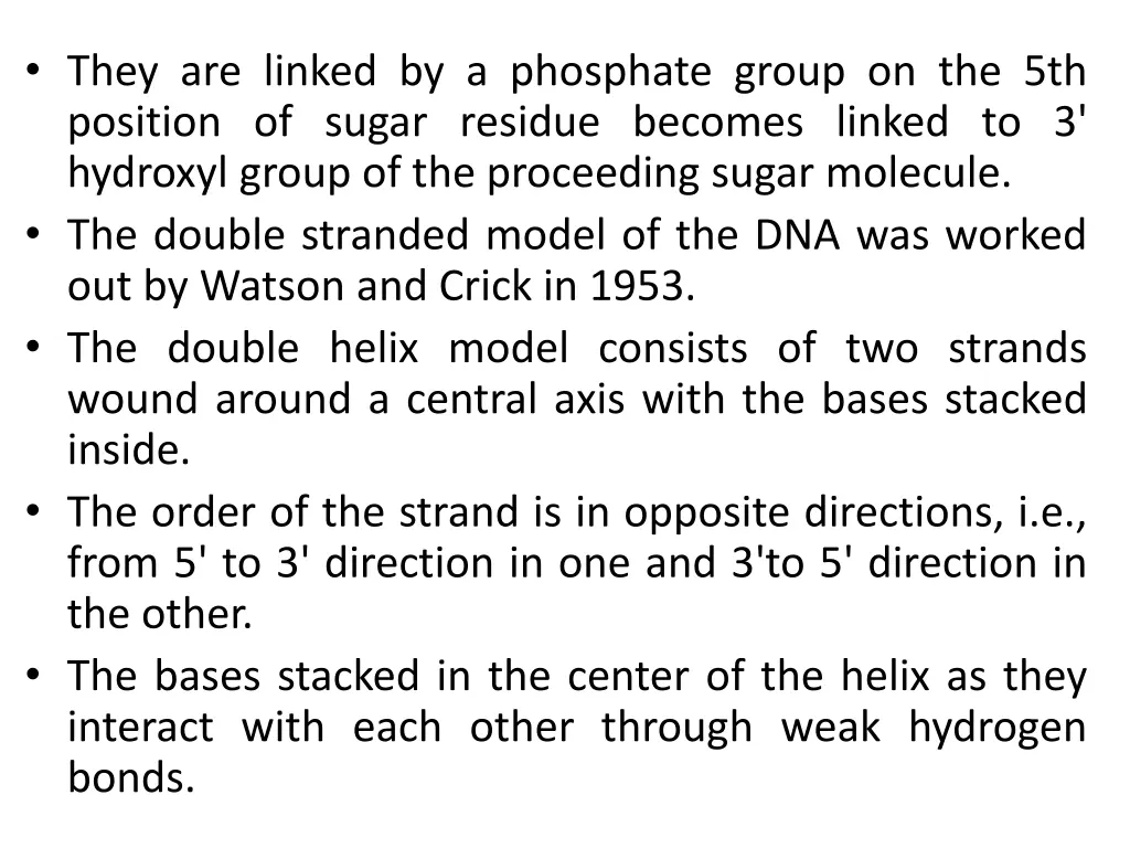 they are linked by a phosphate group