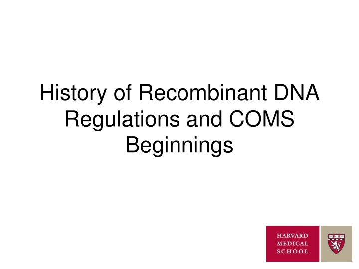 history of recombinant dna regulations and coms