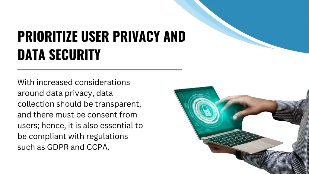 prioritize user privacy and data security