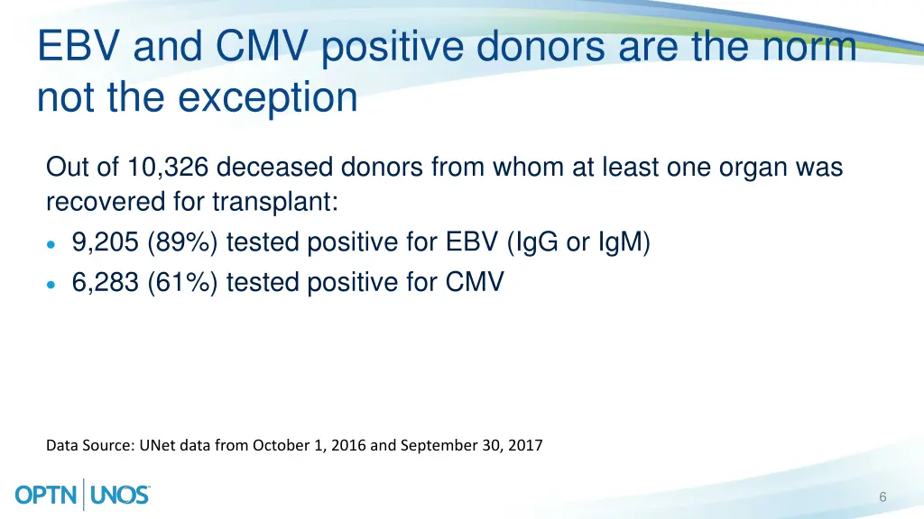 ebv and cmv positive donors are the norm