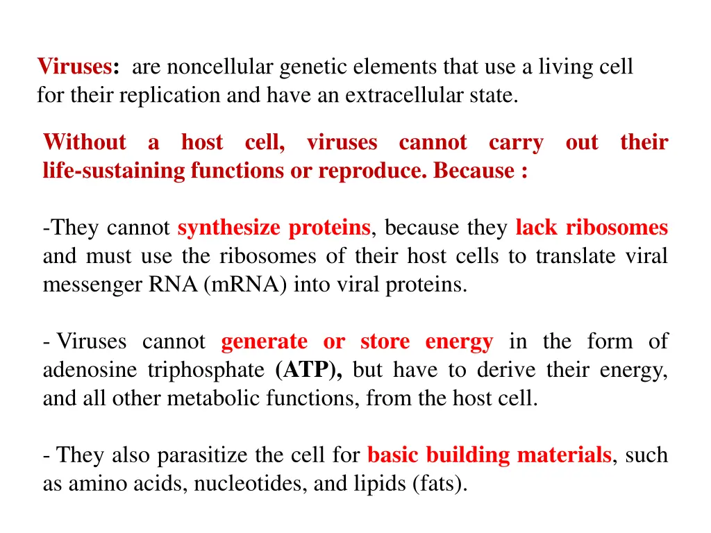 viruses are noncellular genetic elements that