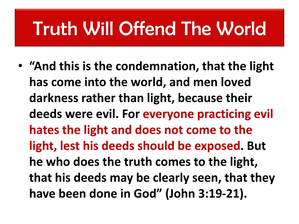 truth will offend the world