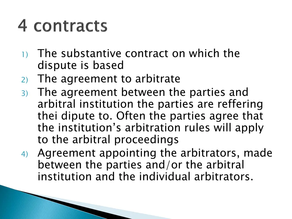 1 the substantive contract on which the dispute