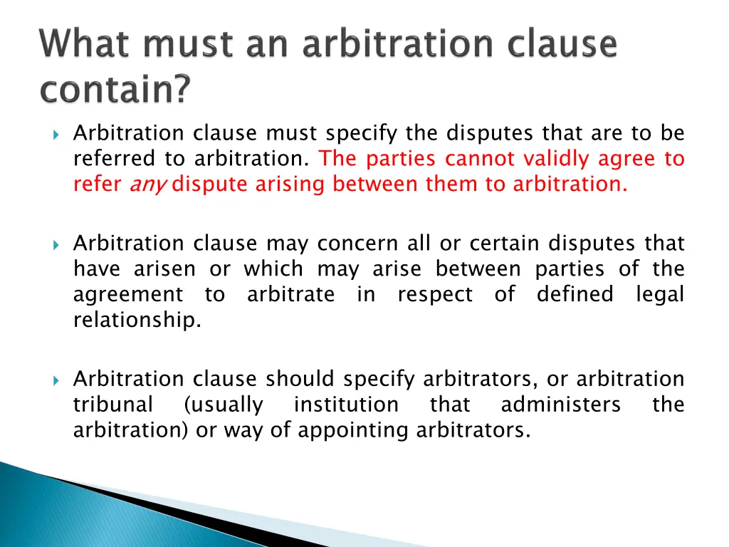 arbitration clause must specify the disputes that