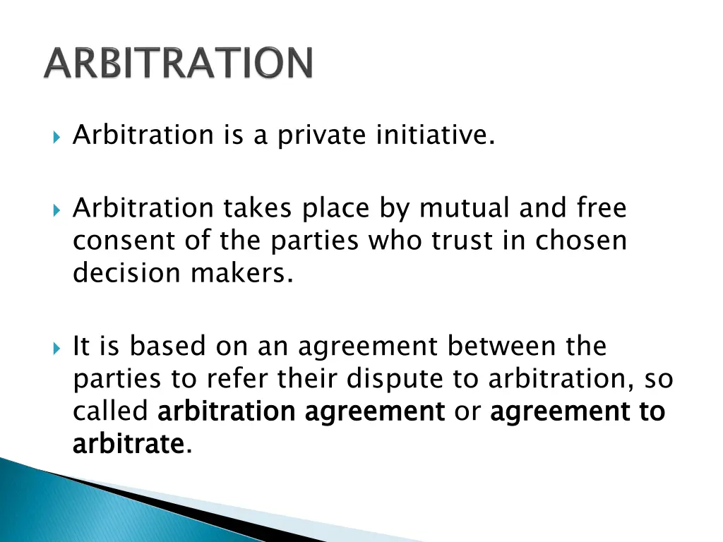 arbitration is a private initiative