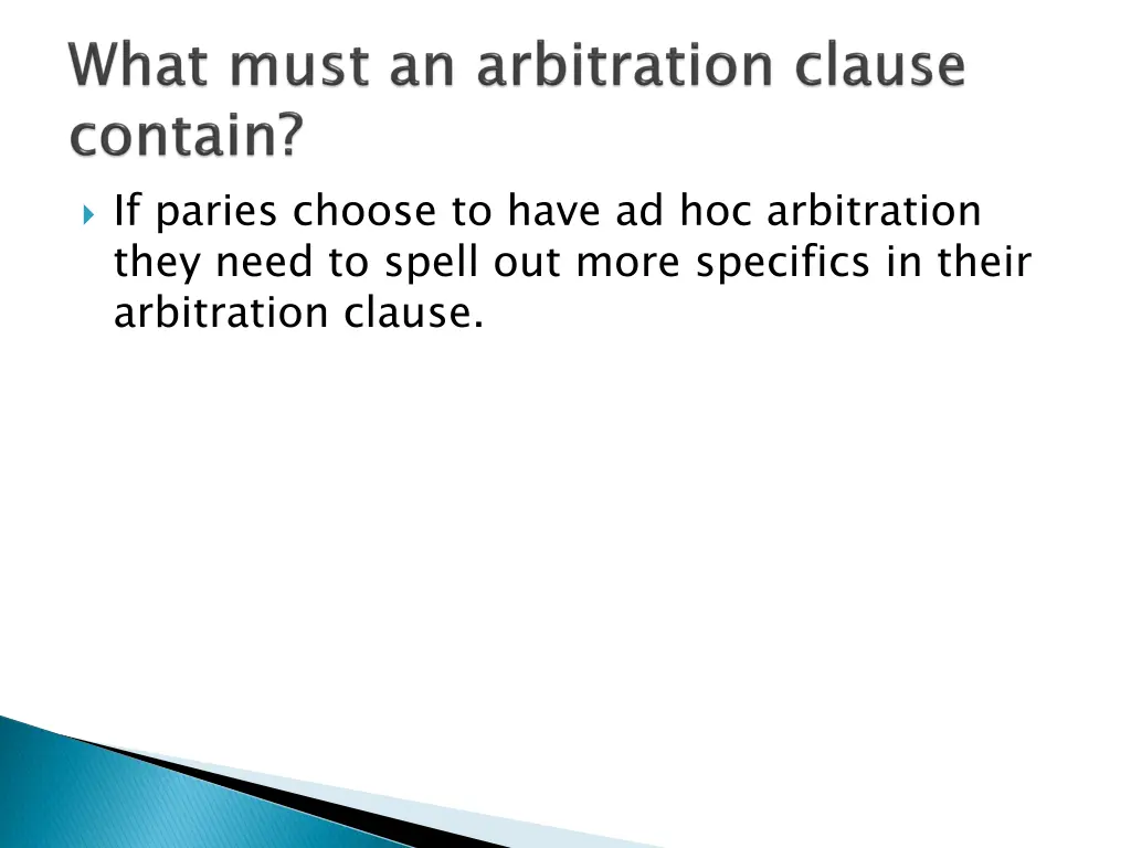 if paries choose to have ad hoc arbitration they