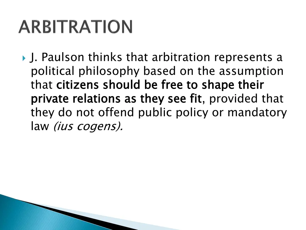 j paulson thinks that arbitration represents