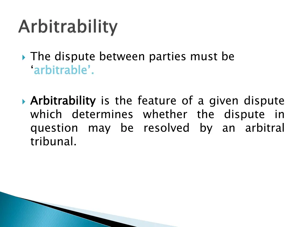 the dispute between parties must be arbitrable