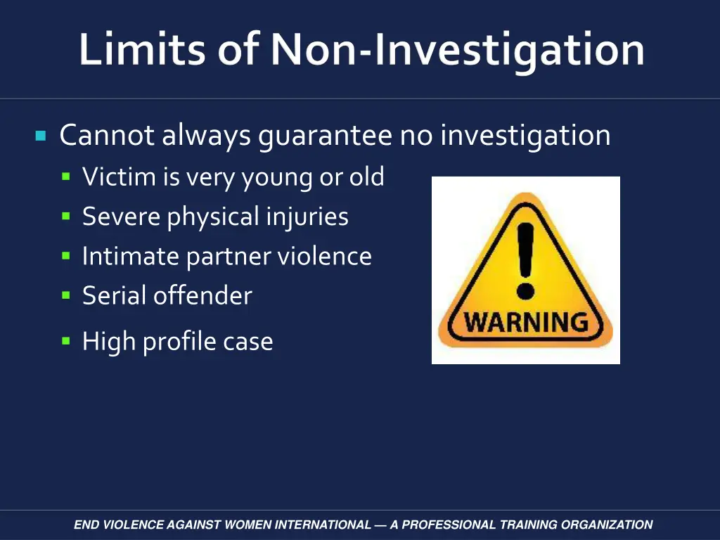 cannot always guarantee no investigation victim