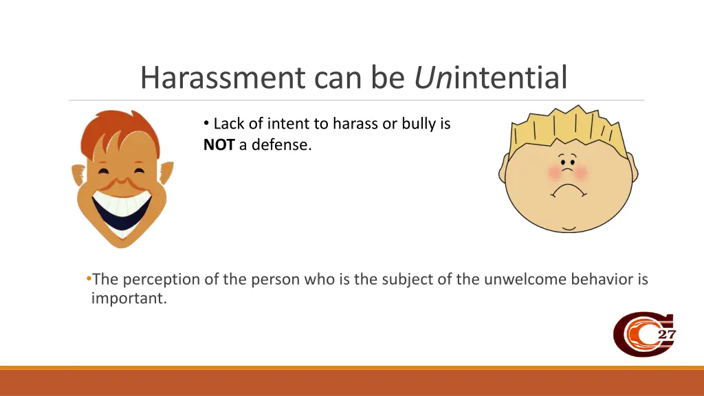 harassment can be un intential