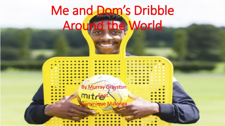 me and dom s dribble me and dom s dribble around