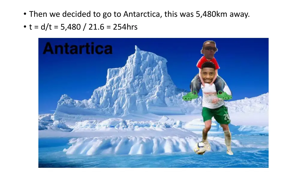 then we decided to go to antarctica this