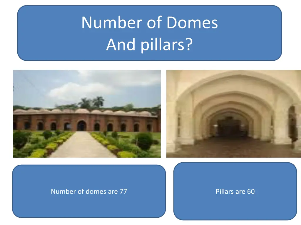 number of domes and pillars