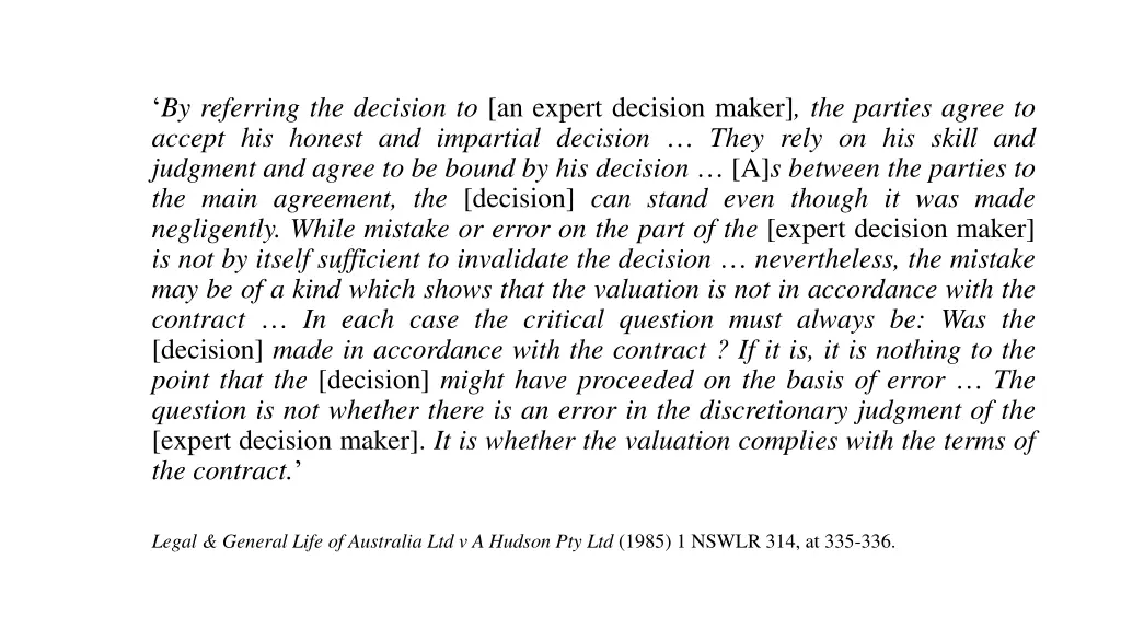 by referring the decision to an expert decision