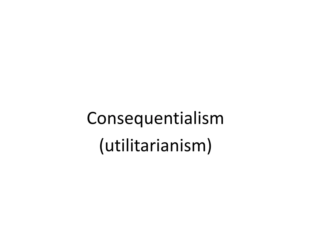 consequentialism utilitarianism