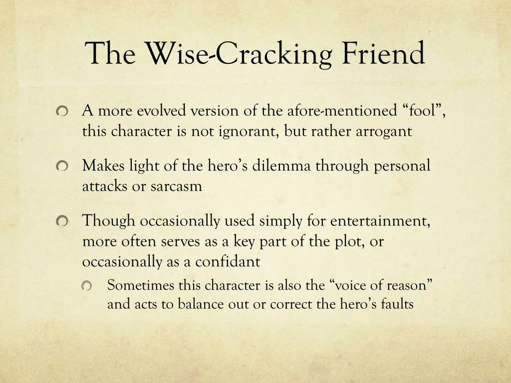 the wise cracking friend