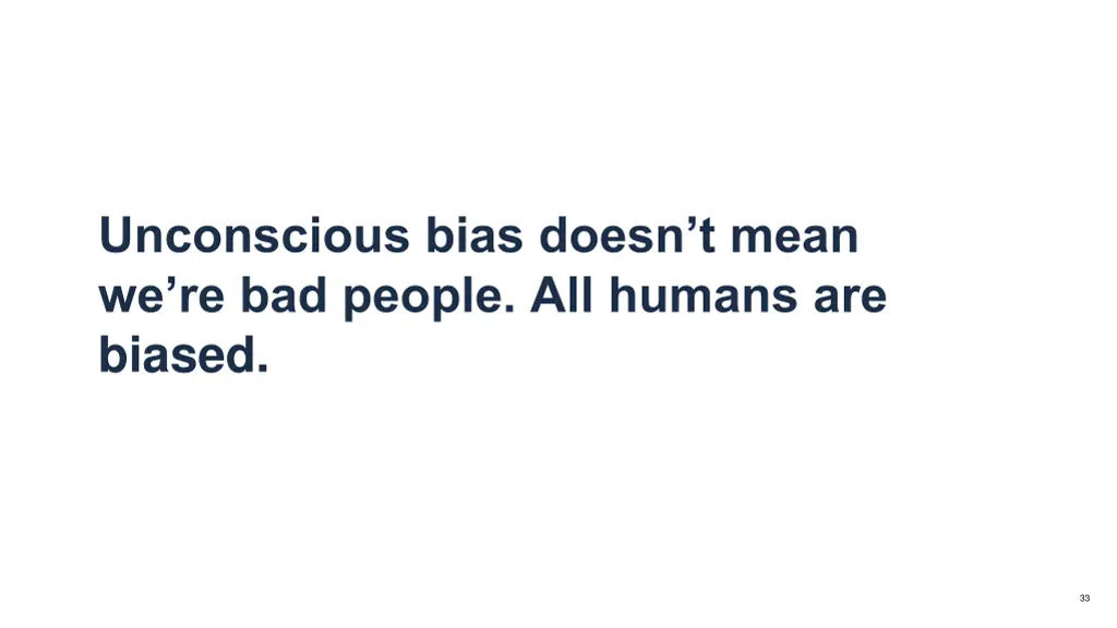 unconscious bias doesn t mean we re bad people