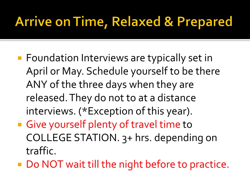 foundation interviews are typically set in april