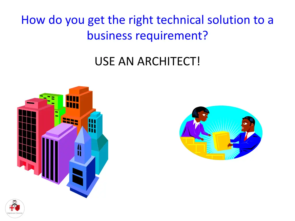 how do you get the right technical solution