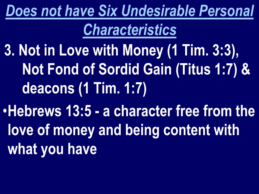 does not have six undesirable personal 2