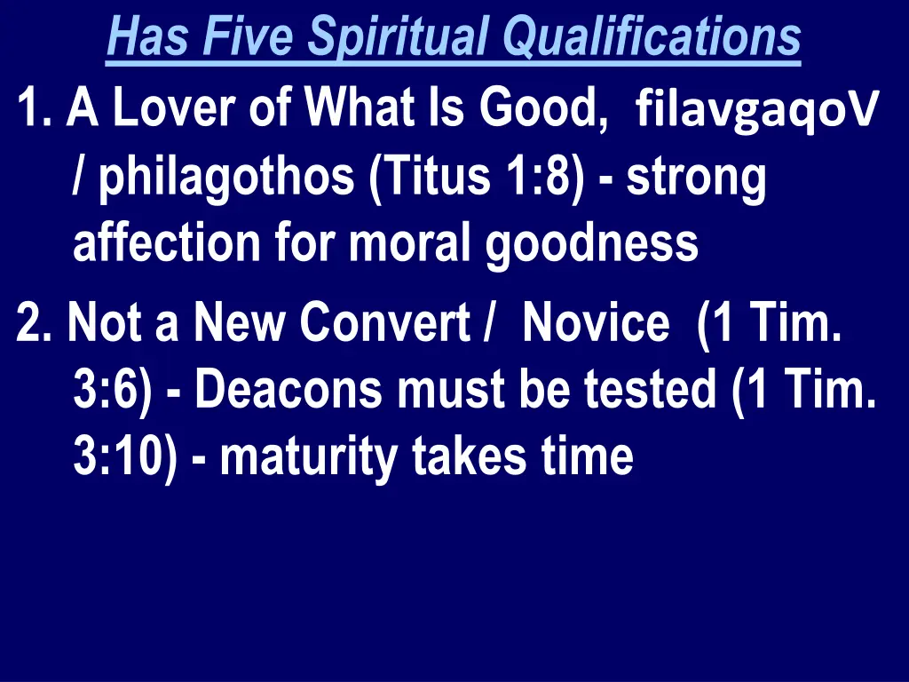 has five spiritual qualifications 1 a lover