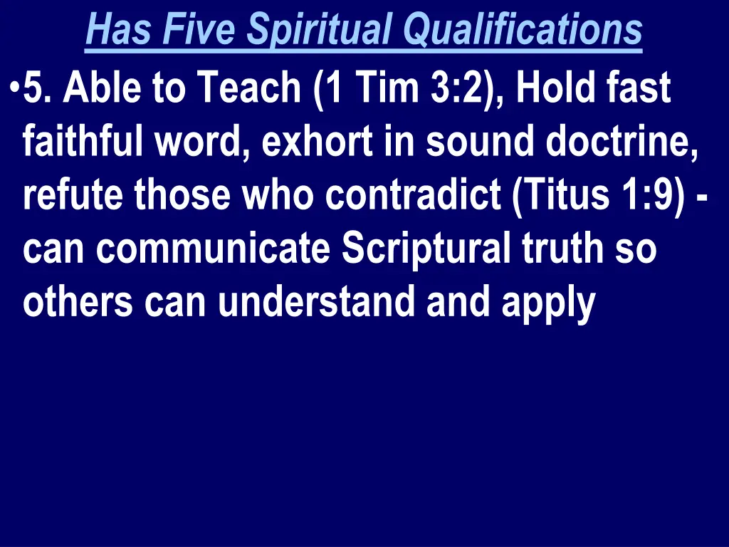 has five spiritual qualifications 5 able to teach