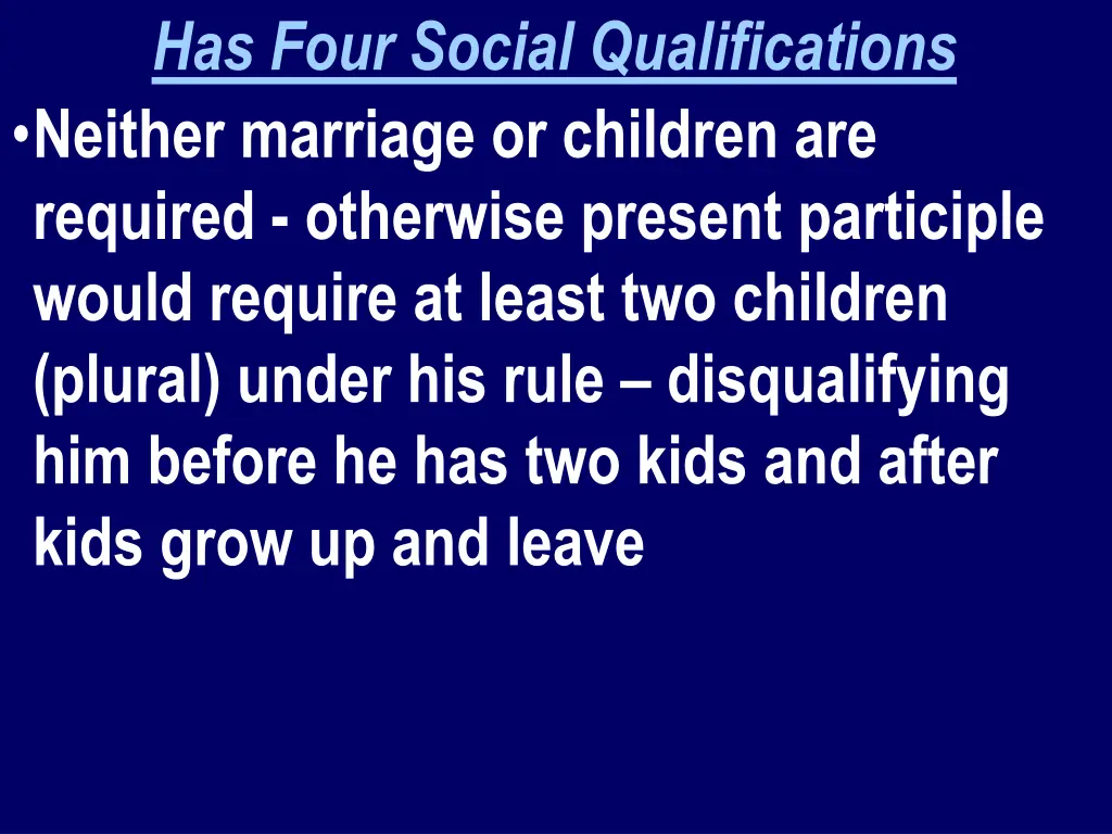 has four social qualifications neither marriage