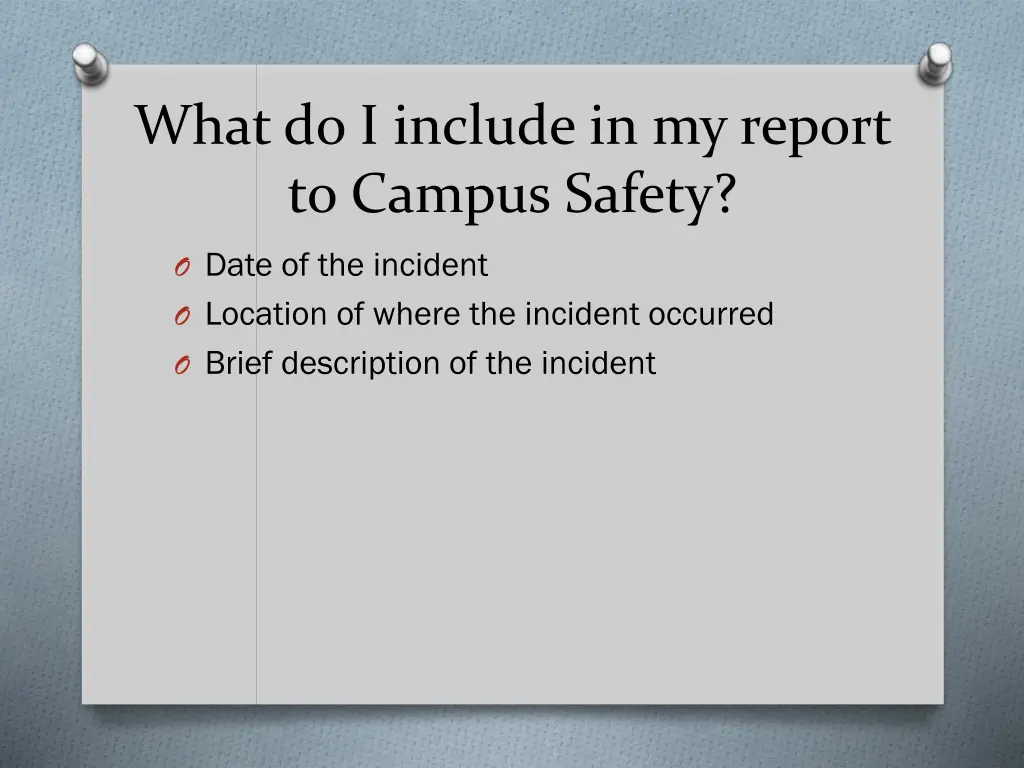 what do i include in my report to campus safety