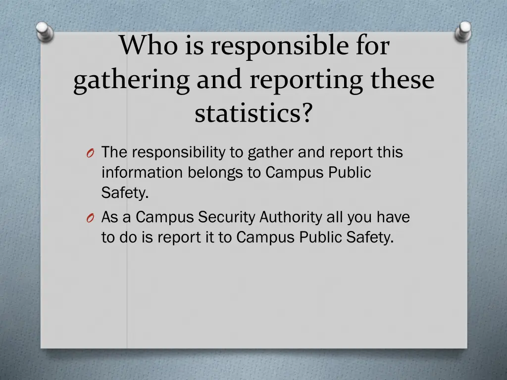 who is responsible for gathering and reporting