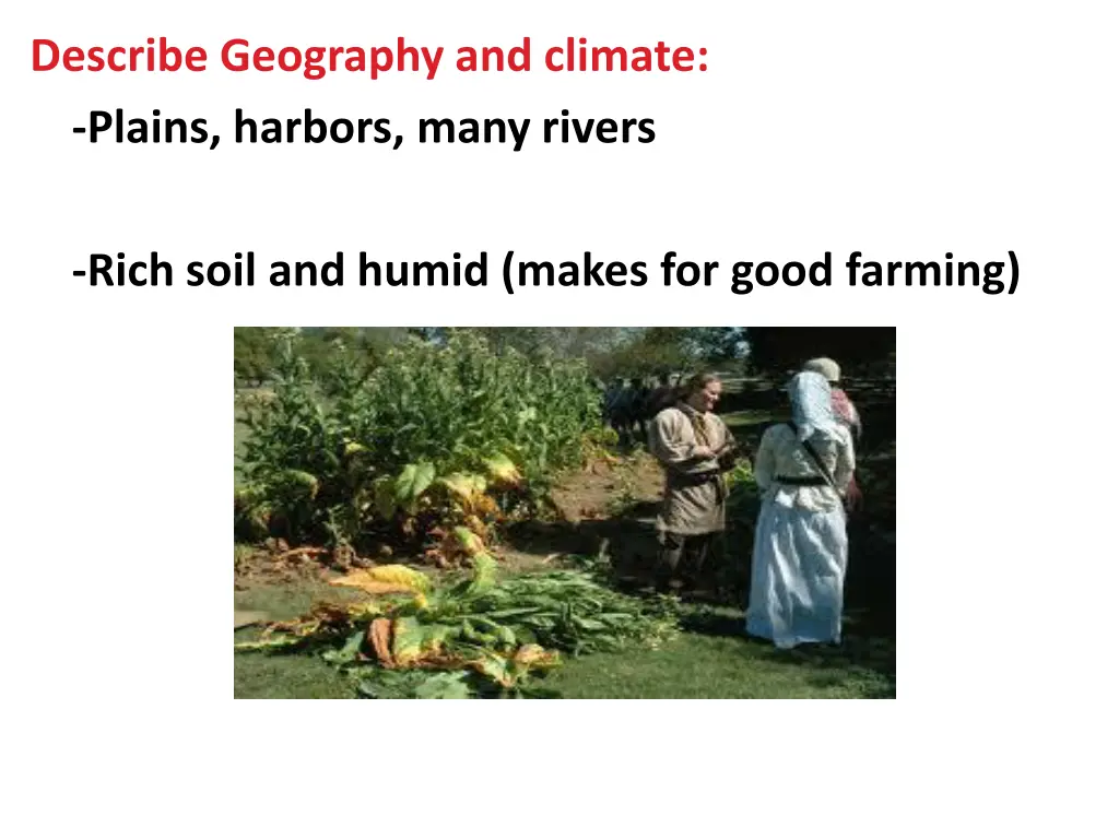 describe geography and climate plains harbors