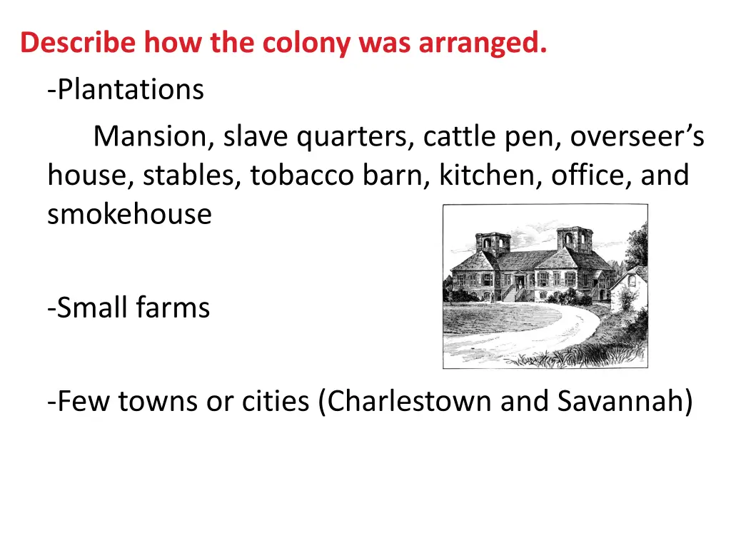 describe how the colony was arranged plantations