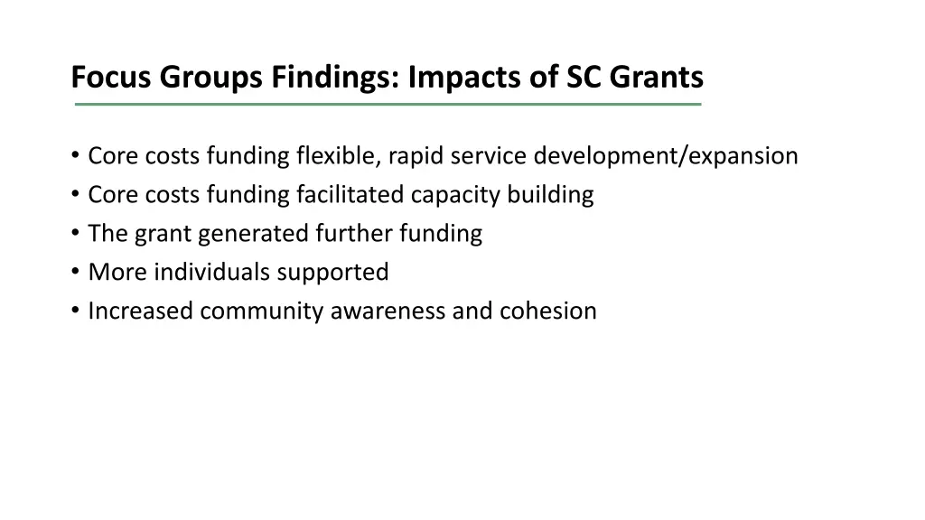 focus groups findings impacts of sc grants