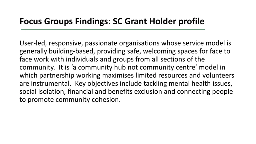 focus groups findings sc grant holder profile