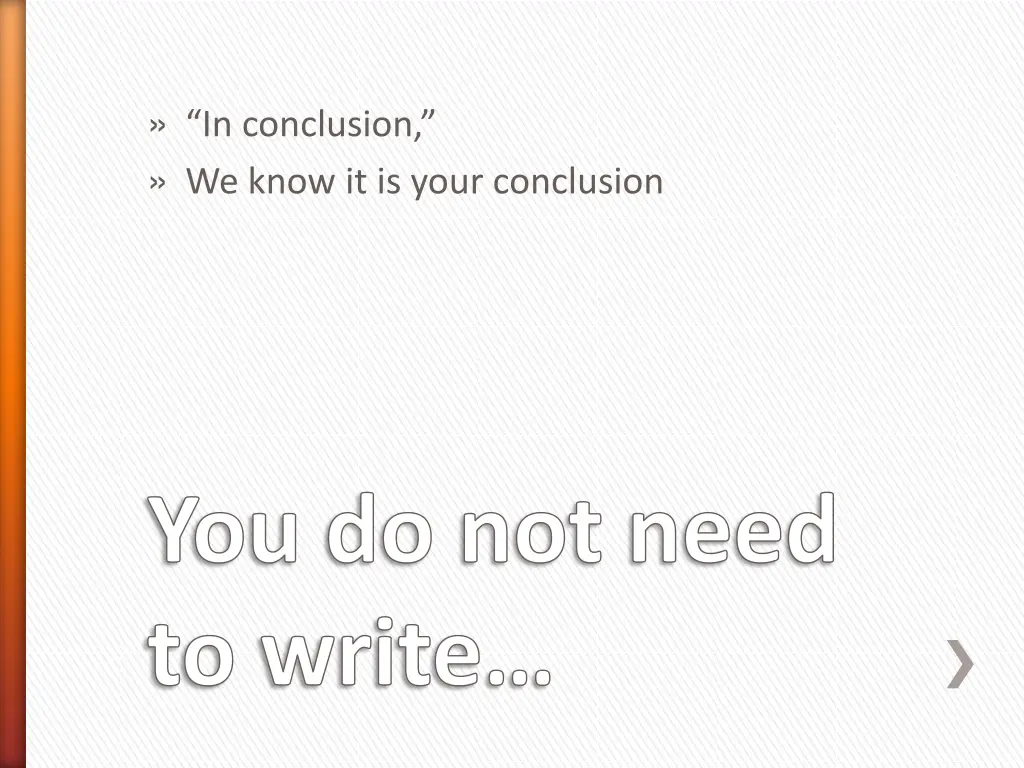 in conclusion we know it is your conclusion