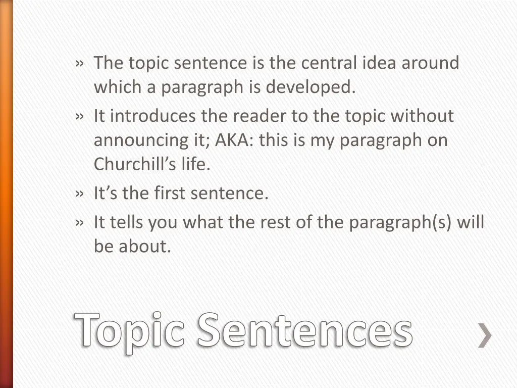 the topic sentence is the central idea around