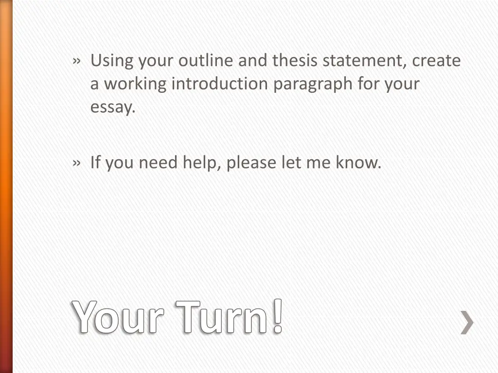 using your outline and thesis statement create