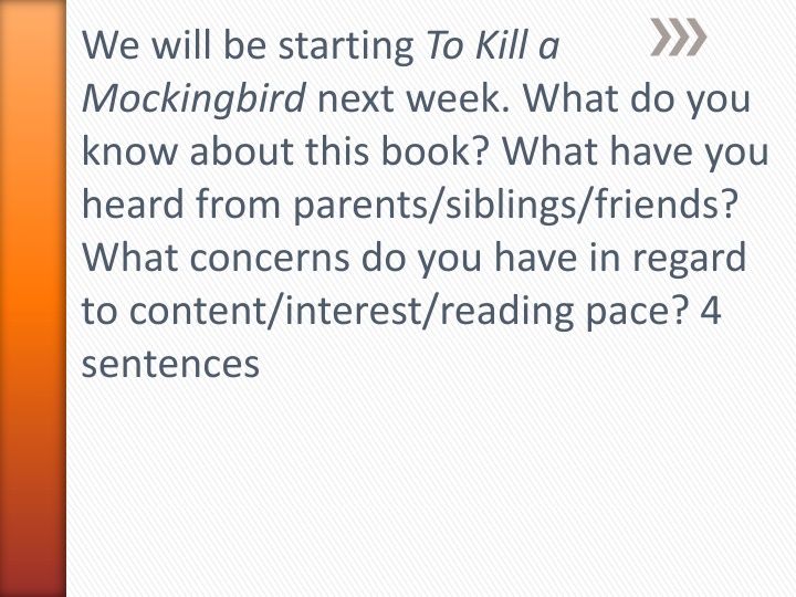 we will be starting to kill a mockingbird next