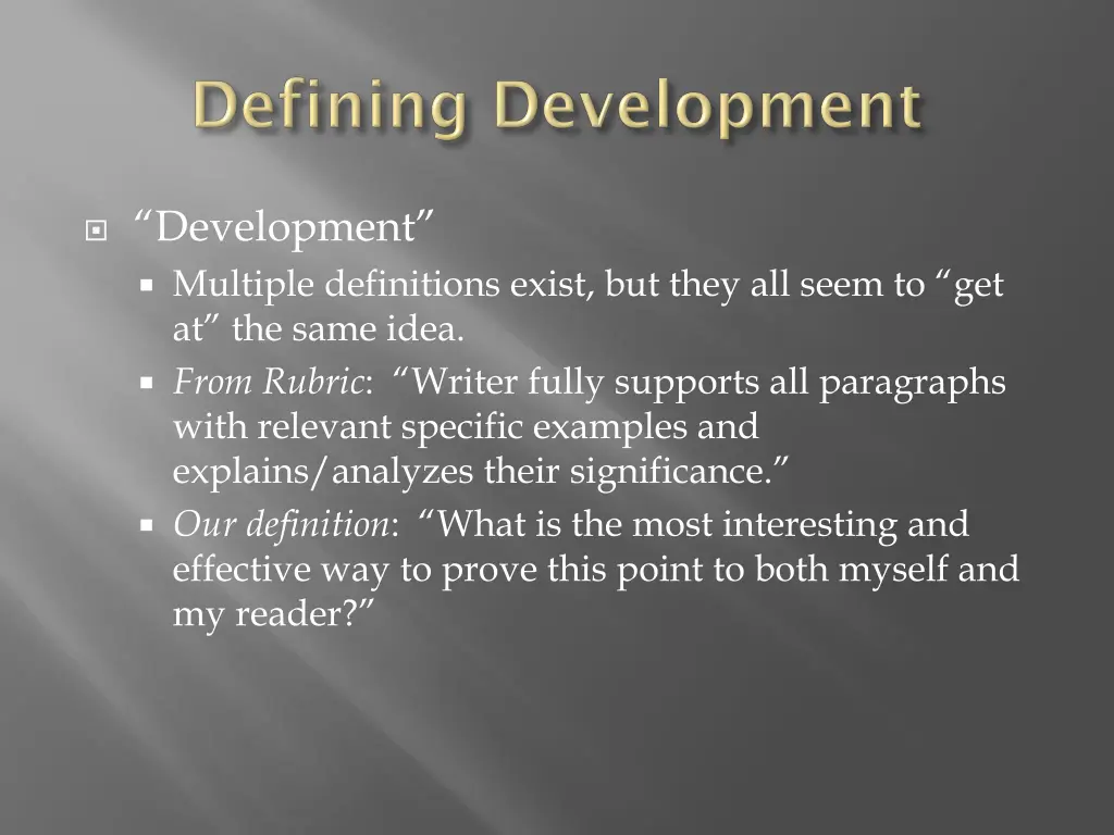 development multiple definitions exist but they