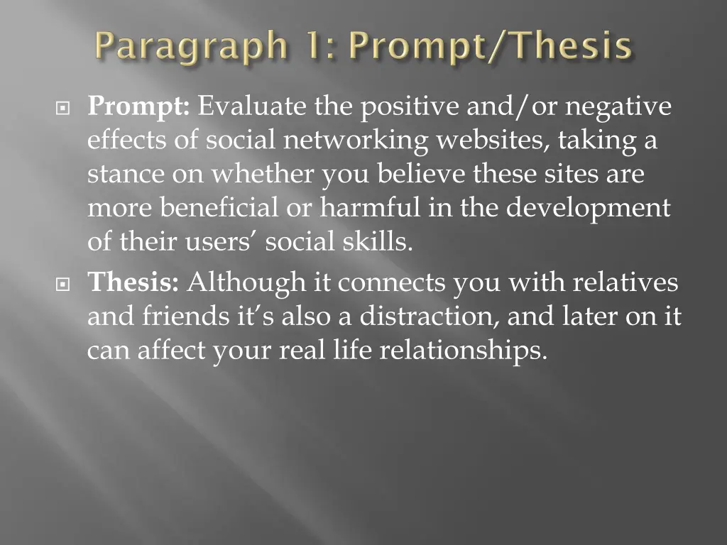 prompt evaluate the positive and or negative