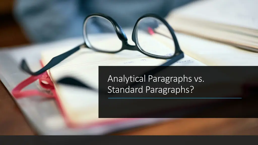 analytical paragraphs vs standard paragraphs