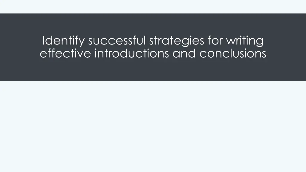 identify successful strategies for writing