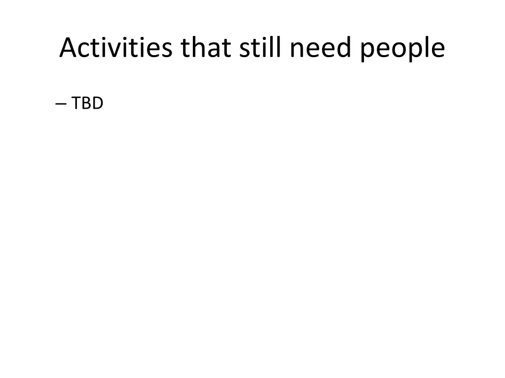 activities that still need people