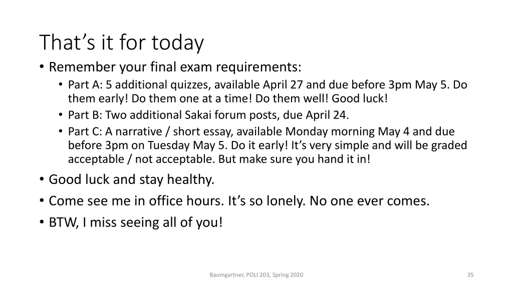 that s it for today remember your final exam