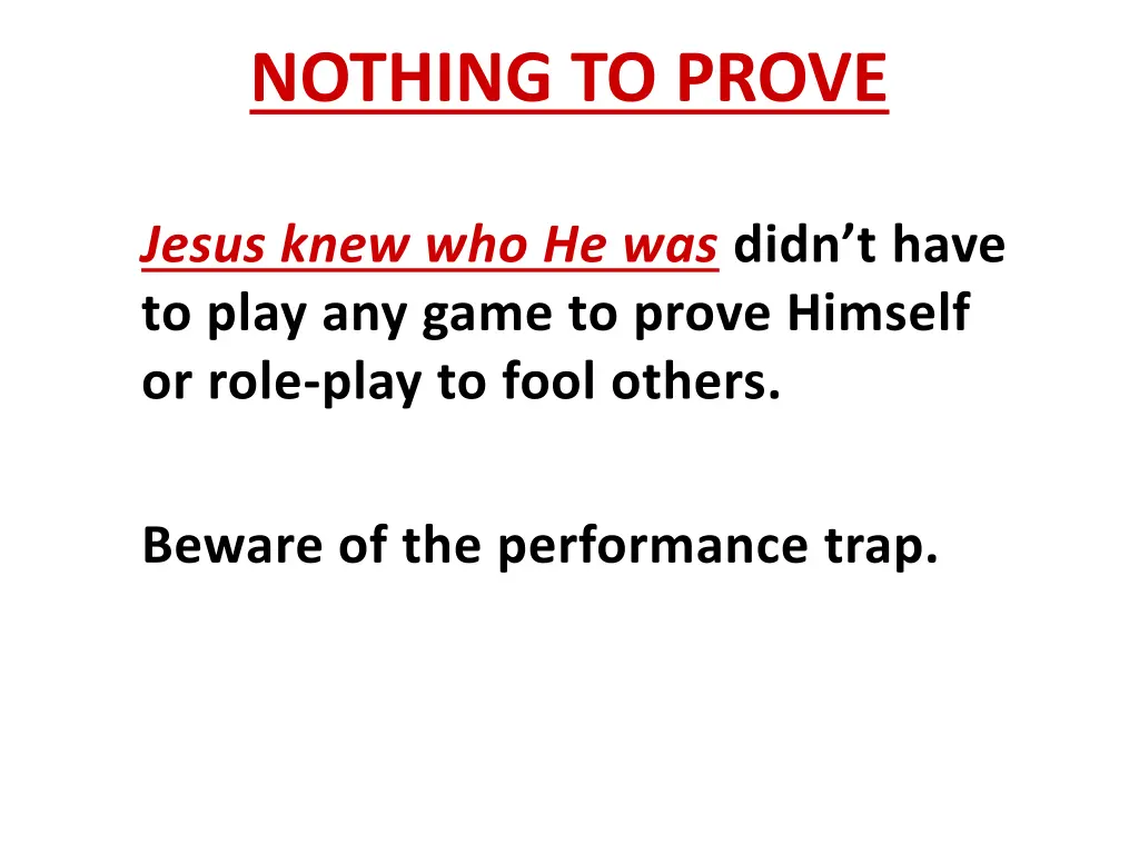 nothing to prove